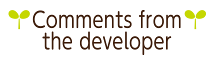 Comments from the developer